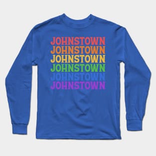 JOHNSTOWN PENNSYLVANIA Long Sleeve T-Shirt